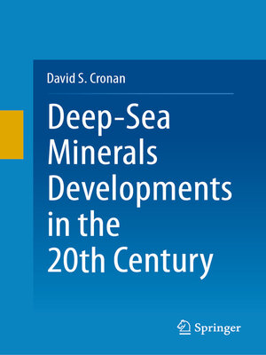 cover image of Deep-Sea Minerals Developments in the 20th Century